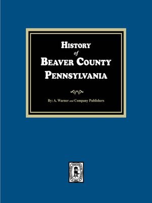 cover image of History of Beaver County, Pennsylvania